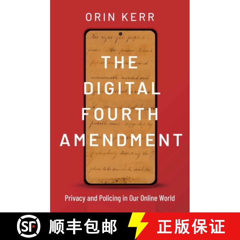 【3-4周达】The Digital Fourth Amendment: Privacy and Policing in Our Online World [9780190627072]