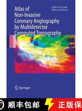 【3-4周达】Atlas of Non-Invasive Coronary Angiography by Multidetector Computed Tomography [9781489978967]