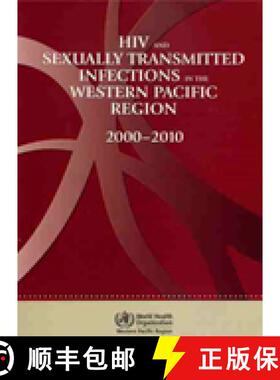 【3-4周达】HIV and Sexually Transmitted Infections in the Western Pacific Region: 2000-2010 [9789290615729]