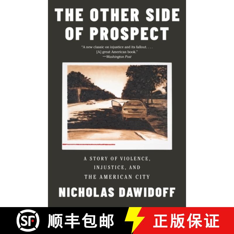 【3-4周达】The Other Side of Prospect: A Story of Violence, Injustice, and the American City [9781324066026]