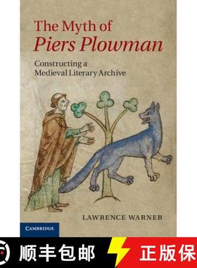 【3-4周达】Myth of Piers Plowman: Constructing a Medieval Literary Archive - The Myth of Piers Plowma... [9781107043633]