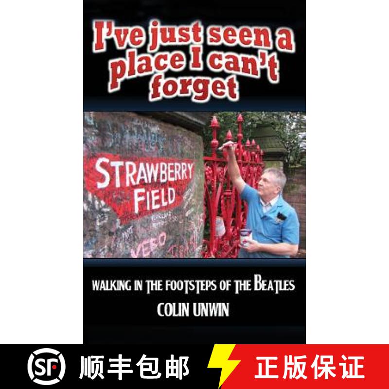【3-4周达】I've Just Seen A Place I Can't Forget: Walking In The Footsteps Of The Beatles [9781910256879]