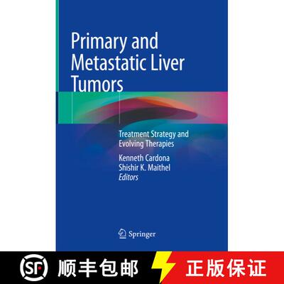 【3-4周达】Primary and Metastatic Liver Tumors: Treatment Strategy and Evolving Therapies [9783319919768]