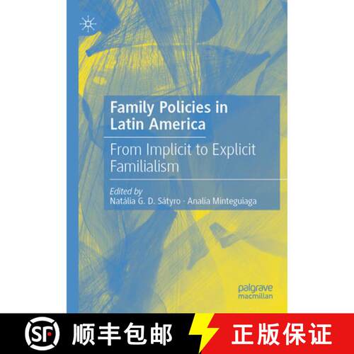 【3-4周达】Family Policies in Latin America: From Implicit to Explicit Familialism [9783031881404]
