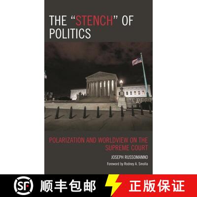 【3-4周达】The Stench of Politics : Polarization and Worldview on the Supreme Court [9781666923957]