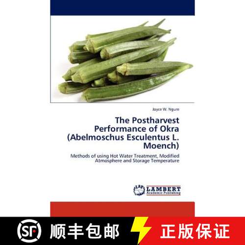 预订 The Postharvest Performance of Okra (Abelmoschus Esculentus L. Moench) [9783846530979]