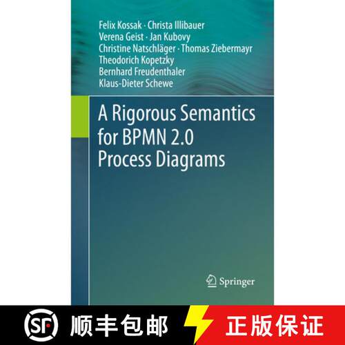 【3-4周达】精装 A Rigorous Semantics for BPMN 2.0 Process Diagrams [9783319099309]