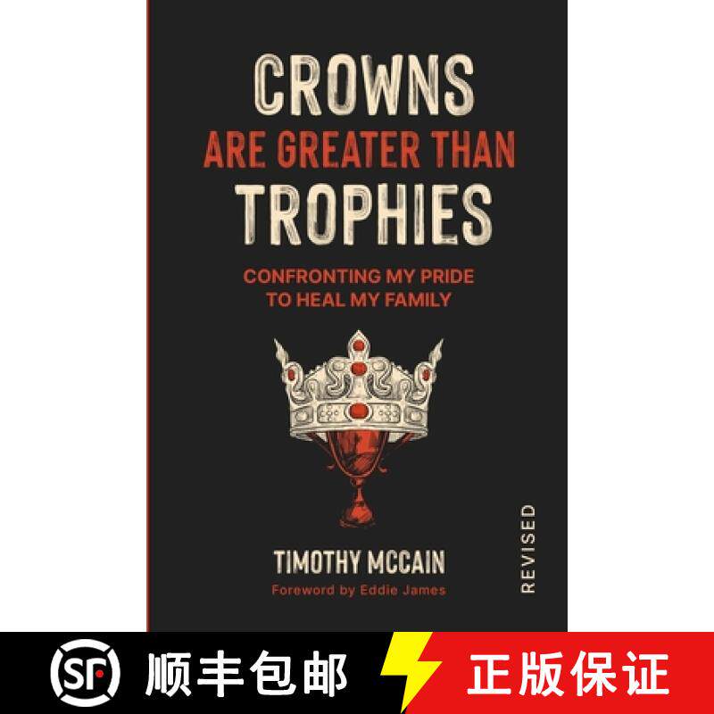 【3-4周达】Crowns Are Greater Than Trophies: Confronting My Pride to Heal My Family [9781736520048]