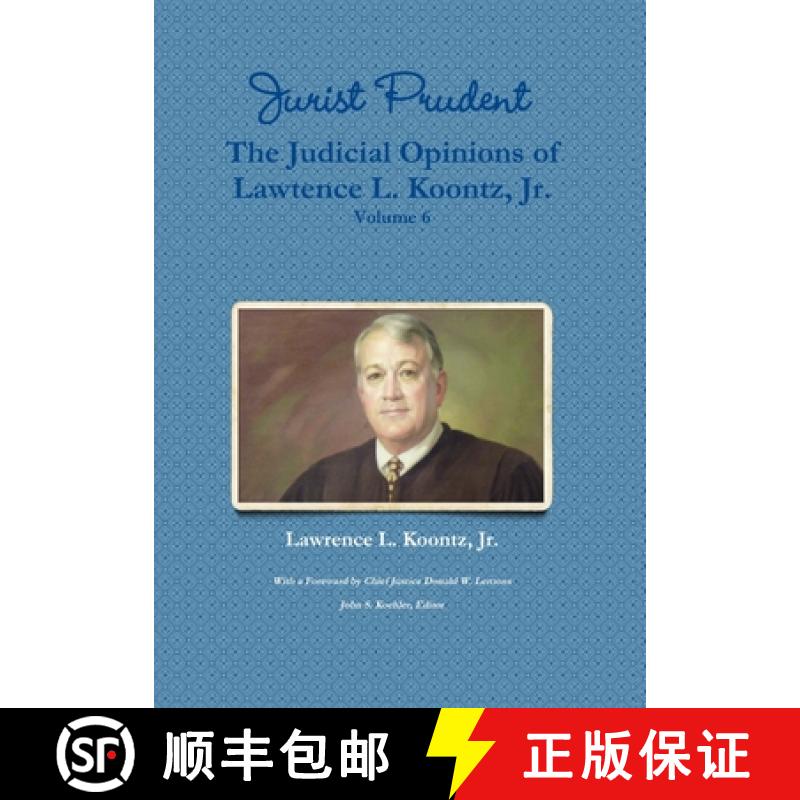 【2-3周达】Jurist Prudent -- The Judicial Opinions of Lawrence L. Koontz, Jr., Volume 6 [9781365193781]
