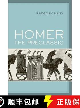 预订 Homer the Preclassic: Volume 67 [9780520294875]