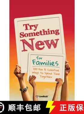 【3-4周达】Try Something New for Families: 100 Fun & Creative Ways to Spend Time Together [9781936806485]