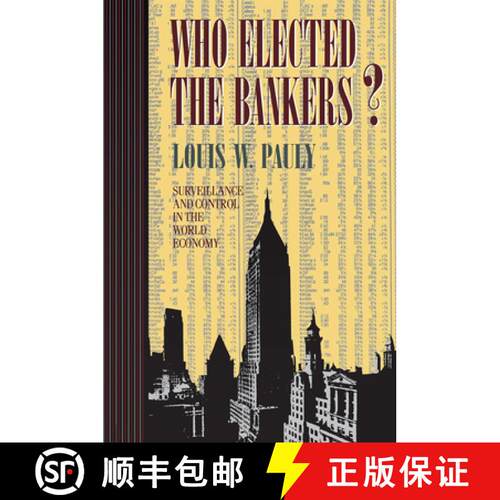 【3-4周达】Who Elected the Bankers?: Surveillance and Control in the World Economy [9780801483752]