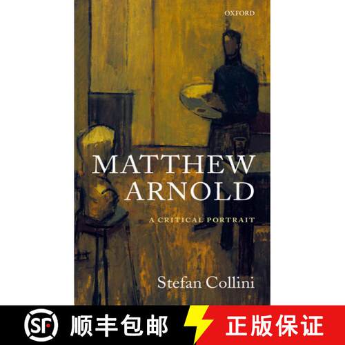 【3-4周达】Matthew Arnold: A Critical Portrait [9780199541881]