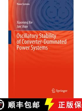 【3-4周达】Oscillatory Stability of Converter-Dominated Power Systems [9783031533563]