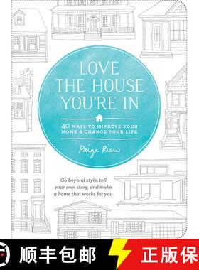 【3-4周达】Love the House You're In: 40 Ways to Improve Your Home and Change Your Life [9781611801989]