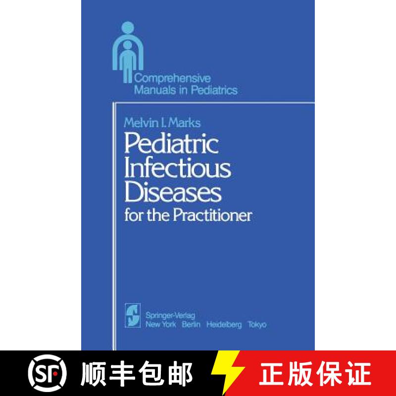 【3-4周达】Pediatric Infectious Diseases : for the Practitioner [9781461295358]
