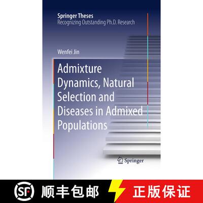 【3-4周达】Admixture Dynamics, Natural Selection and Diseases in Admixed Populations [9789402404302]