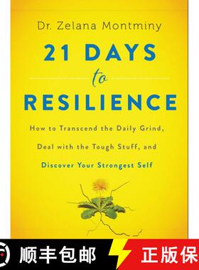 【3-4周达】21 Days to Resilience: How to Transcend the Daily Grind, Deal with the Tough Stuff, and Di... [9780062428776]