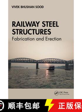 【3-4周达】Railway Steel Structures: Fabrication and Erection [9781032393469]