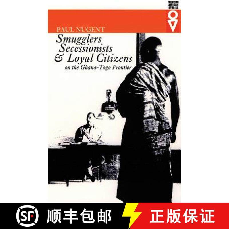 【3-4周达】Smugglers Secessionists & Loyal Citizens: On The Ghana-Togo Frontier [9780821414828]
