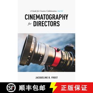 【3-4周达】Cinematography for Directors, 2nd Edition: A Guide for Creative Collaboration [9781615932740]