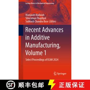 4周达 Advances Manufacturing Proceedings Icam Select Recent Volume 9789819760152 2024 Additive