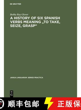 【3-4周达】A history of six Spanish verbs meaning to take, seize, grasp [9783110999266]