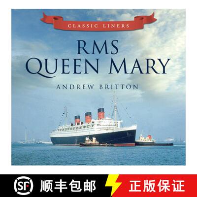 【2-3周达】RMS Queen Mary: Classic Liners [9780752479521]