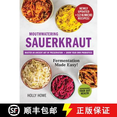 【3-4周达】Mouthwatering Sauerkraut Fermentation Made Easy!: Master an Ancient Art of Preservation, G... [9780778807339]