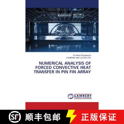 【3-4周达】Numerical Analysis of Forced Convective Heat Transfer in Pin Fin Array [9786208449216]