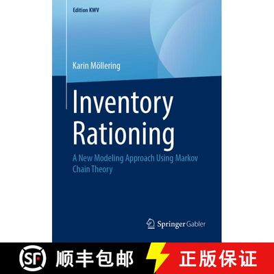 【3-4周达】Inventory Rationing : A New Modeling Approach Using Markov Chain Theory (First Edition 200... [9783658242541]