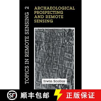 【3-4周达】Archaeological Prospecting and Remote Sensing: - Archaeological Prospecting and Remote Sen... [9780521115469]