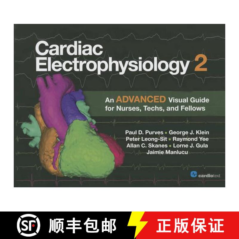 预订 Cardiac Electrophysiology 2 : An Advanced Visual Guide for Nurses, Techs, and Fellows [9781935395973]