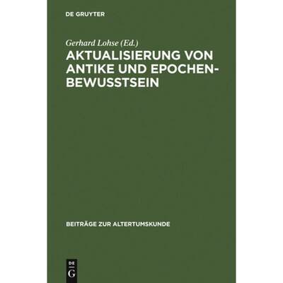 预订 Aktualisierung von Antike und Epochenbewusstsein: Erstes Bruno Snell-Symposion [9783598778070]