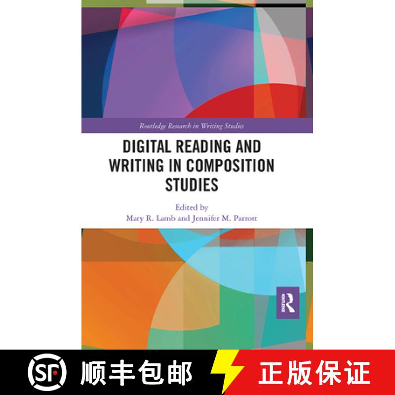【3-4周达】Digital Reading and Writing in Composition Studies [9780367660291]