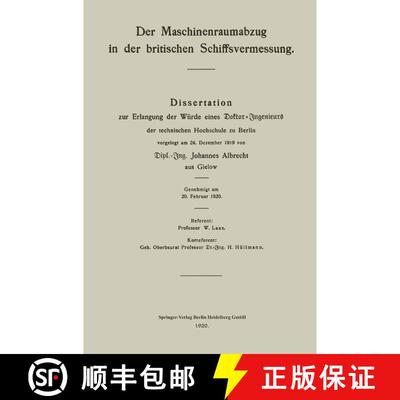 【3-4周达】Der Maschinenraumabzug in der britischen Schiffsvermessung: Dissertation zur Erlangung der... [9783662243060]