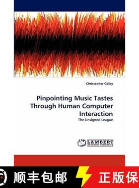 预订 Pinpointing Music Tastes Through Human Computer Interaction [9783844306422]