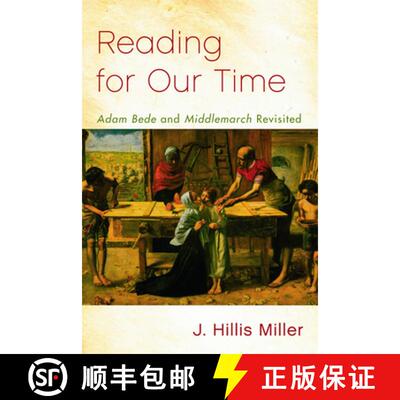【3-4周达】Reading for Our Time: 'Adam Bede' and 'Middlemarch' Revisited [9780748647286]