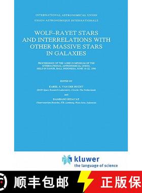 【3-4周达】Wolf-Rayet Stars and Interrelations with other Massive Stars in Galaxies: Proceedings of t... [9780792310860]