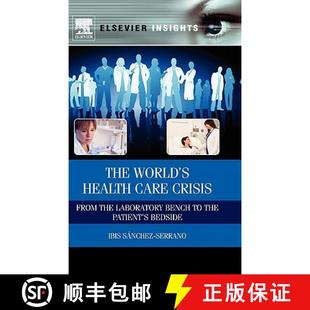 Health Care The Patient Bench Crisis Bedside the World Laboratory 4周达 9780123918758 From