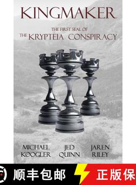 预订 Kingmaker: The 1st Seal of the Krypteia Conspiracy [9781943519002]