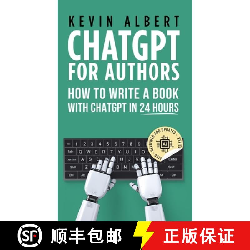 【3-4周达】ChatGPT for Authors: How to Write a Book with ChatGPT in 24 Hours [9789916746257]