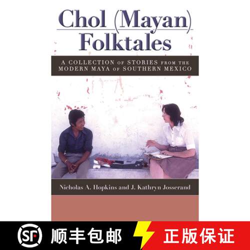 【3-4周达】Chol (Mayan) Folktales : A Collection of Stories from the Modern Maya of Southern Mexico [9781607324874]