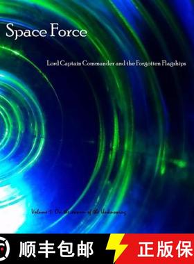 【3-4周达】Space Force, Lord Captain Commander and the Forgotten Flagships Volume 1: On the Swarm of ... [9780359391257]