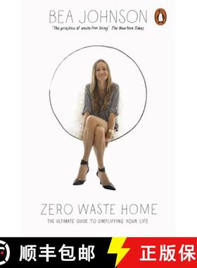 【3-4周达】Zero Waste Home : The Ultimate Guide to Simplifying Your Life [9780141981765]