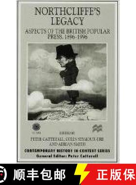【3-4周达】Northcliffe's Legacy : Aspects of the British Popular Press, 1896-1996 [9780333919972]