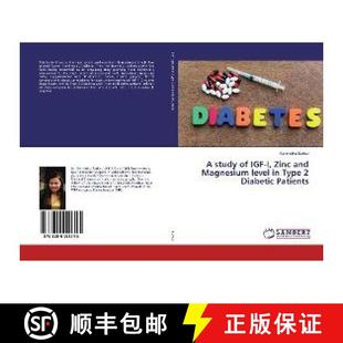 预订 A study of IGF-I, Zinc and Magnesium level in Type 2 Diabetic Patients [9786200091345]