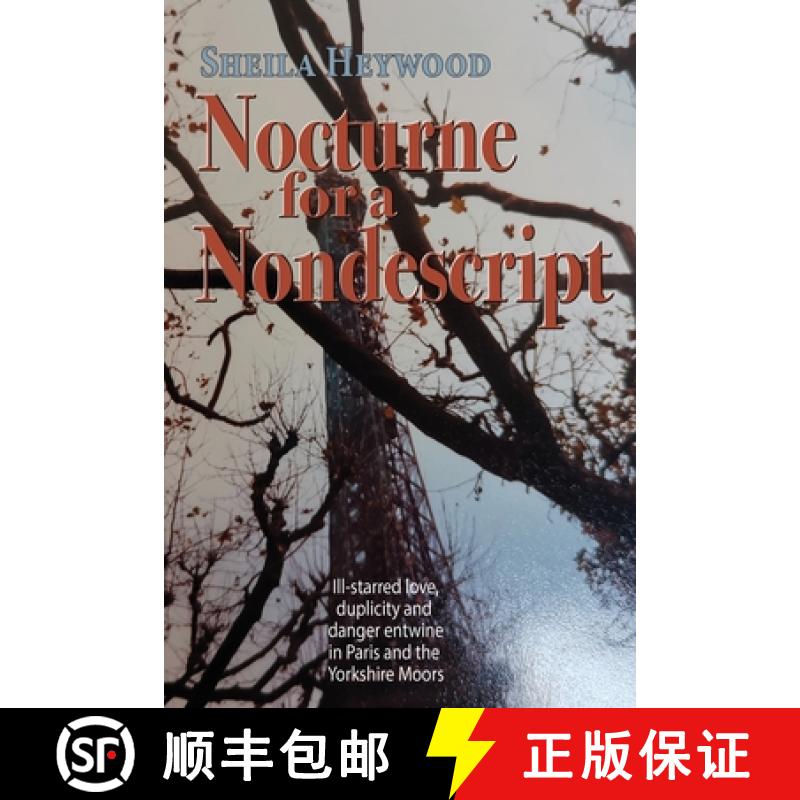 【2-3周达】Nocturne For a Nondescript: Ill-starred love, duplicity and danger entwine in Paris and th... [9781789633191]