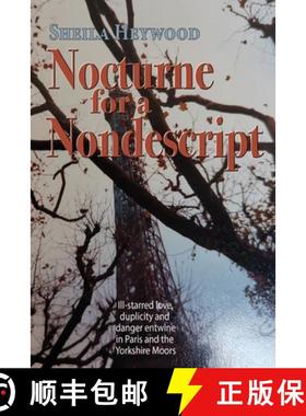 【3-4周达】Nocturne For a Nondescript: Ill-starred love, duplicity and danger entwine in Paris and th... [9781789633191]
