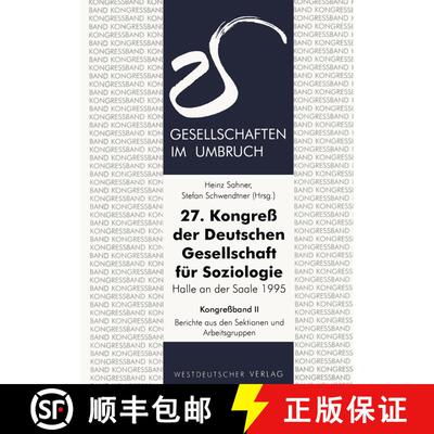 【3-4周达】27. Kongreß der Deutschen Gesellschaft für Soziologie. Gesellschaften im Umbruch : Sekti... [9783531128368]